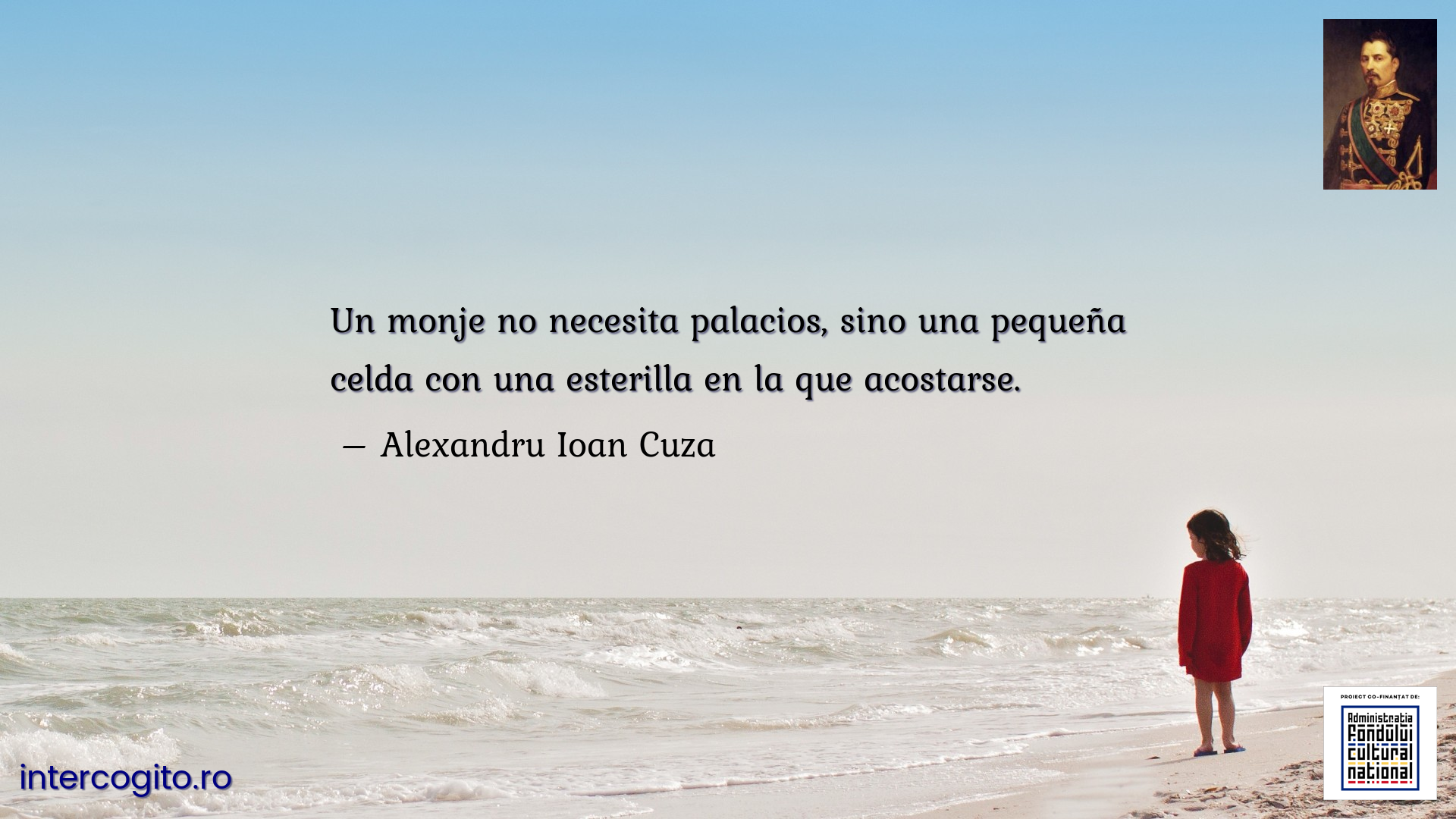 Un monje no necesita palacios, sino una pequeña celda con una esterilla en la que acostarse.