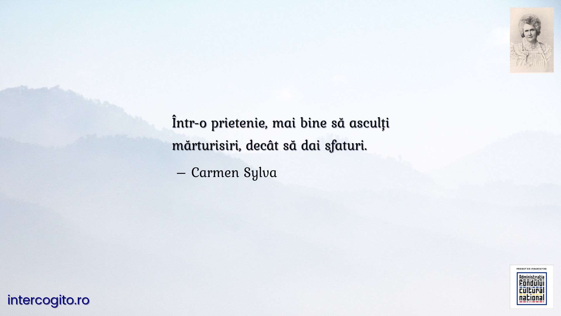 Într-o prietenie, mai bine să asculți mărturisiri, decât să dai sfaturi.