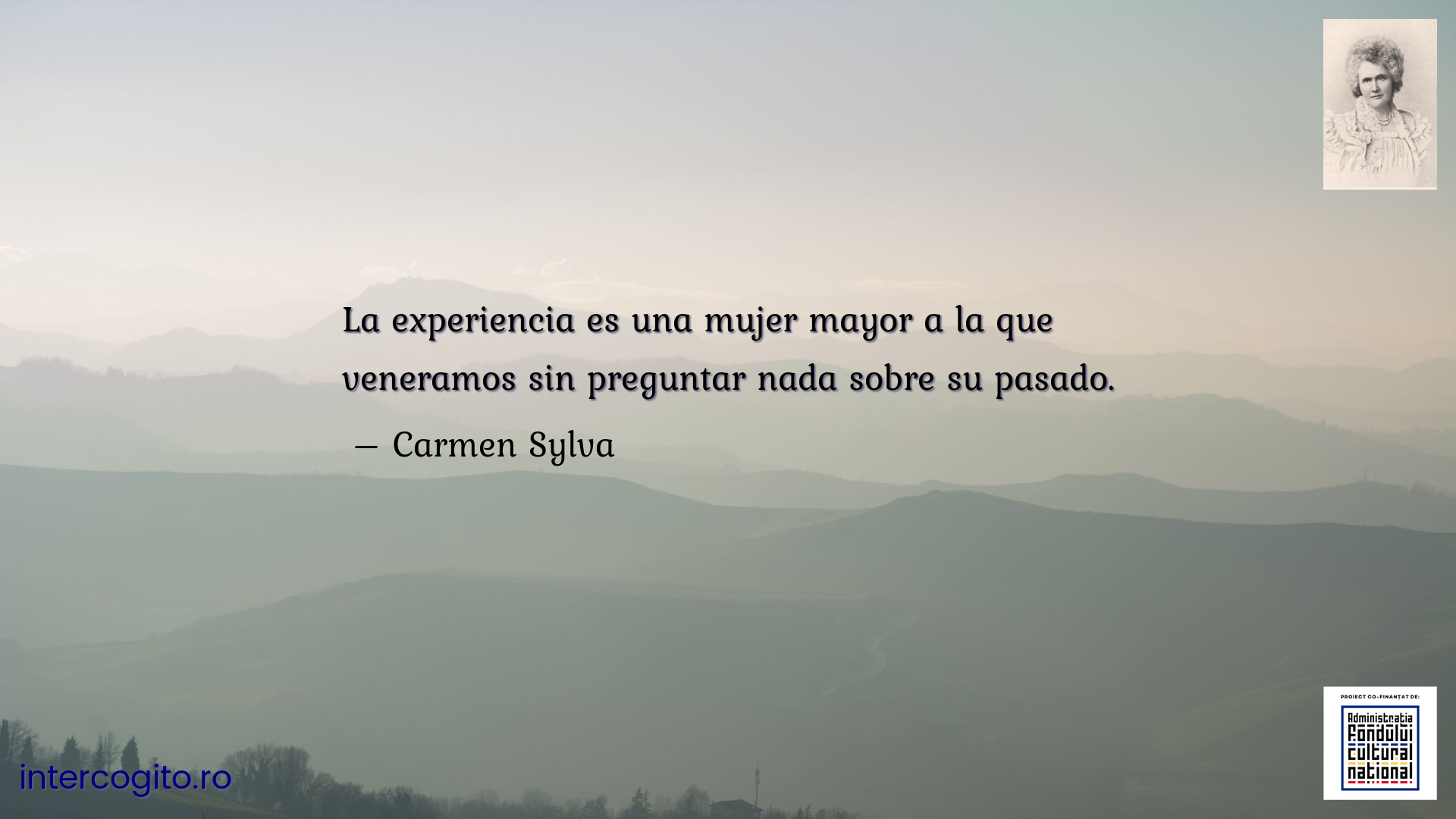 La experiencia es una mujer mayor a la que veneramos sin preguntar nada sobre su pasado.