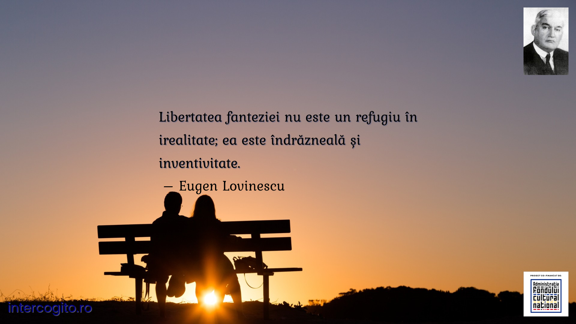 Libertatea fanteziei nu este un refugiu în irealitate; ea este îndrăzneală și inventivitate.