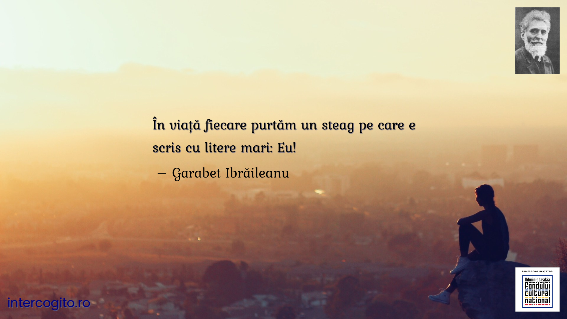 În viață fiecare purtăm un steag pe care e scris cu litere mari: Eu!