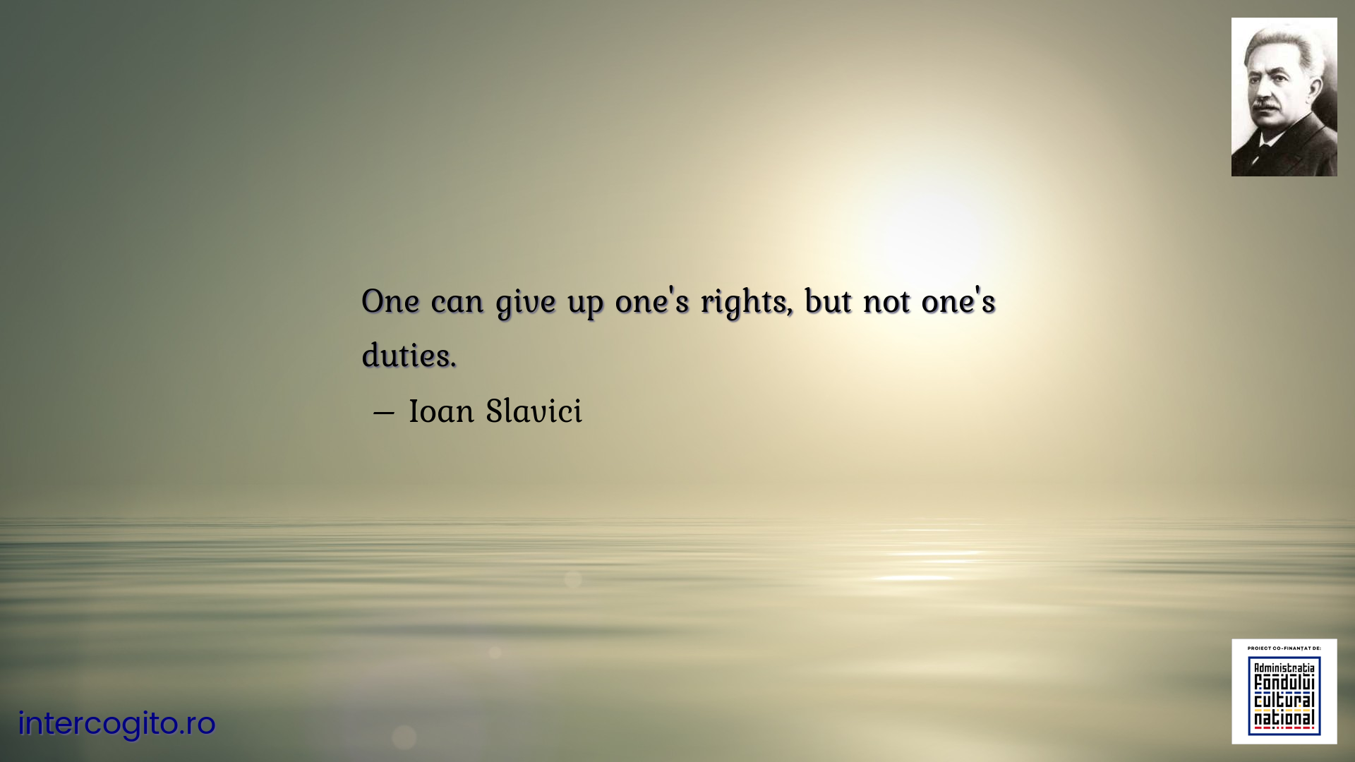 One can give up one's rights, but not one's duties.