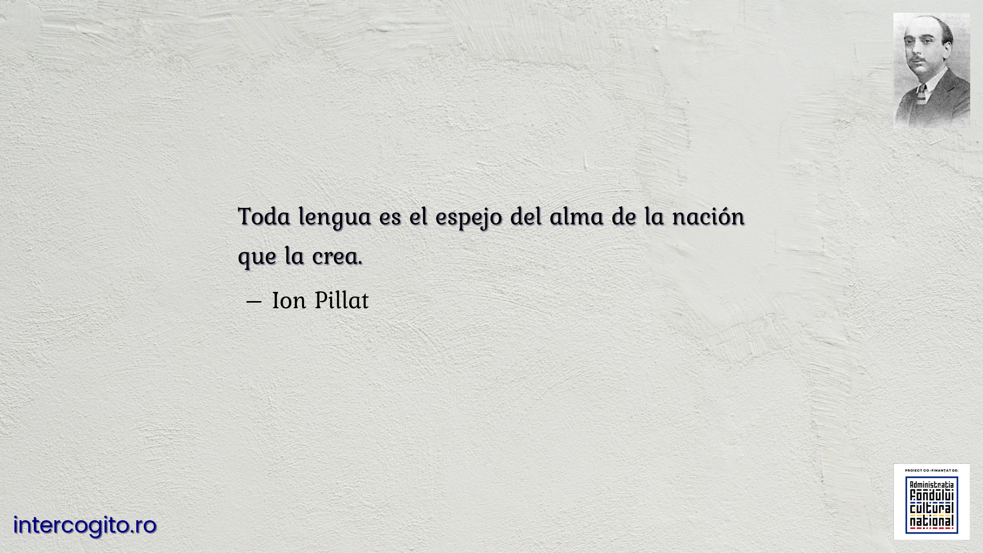 Toda lengua es el espejo del alma de la nación que la crea.