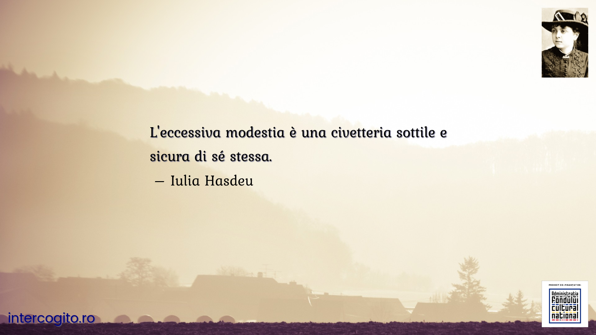 L'eccessiva modestia è una civetteria sottile e sicura di sé stessa.