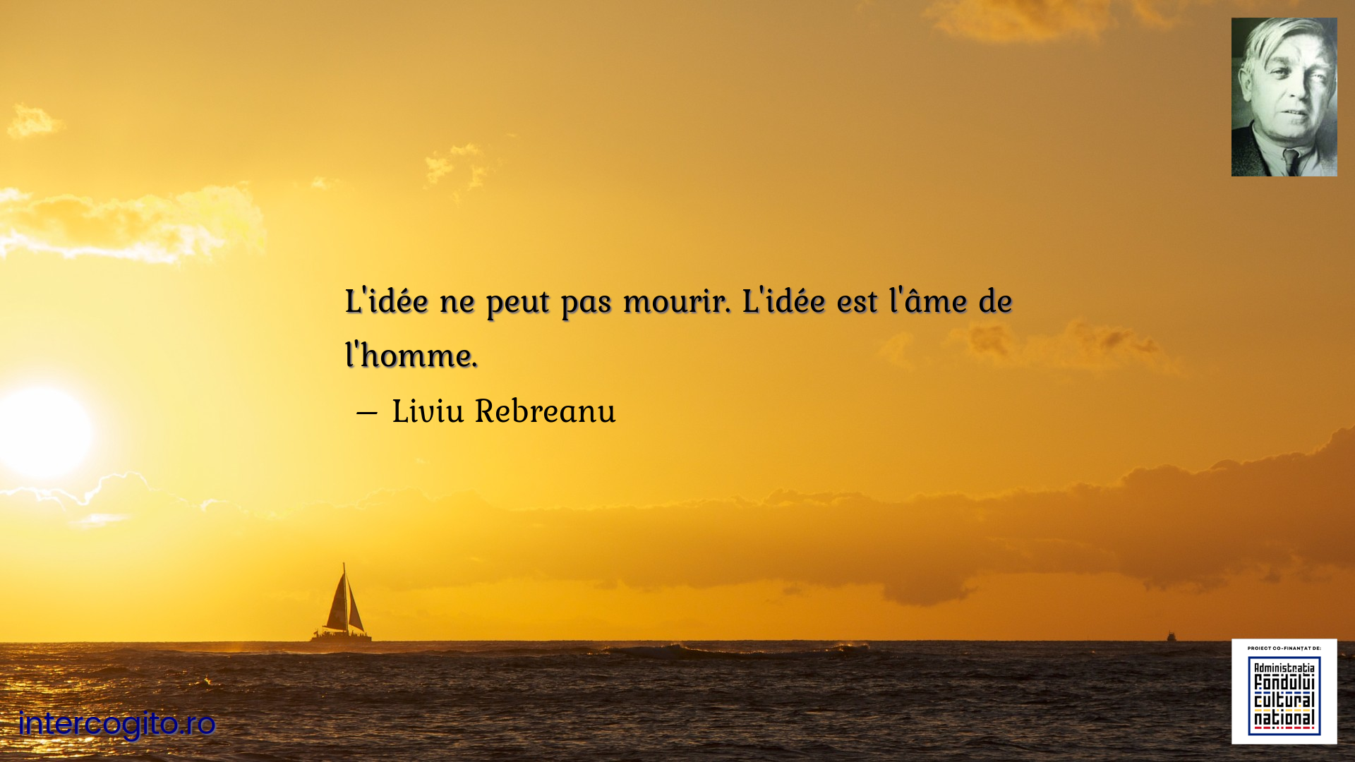 L'idée ne peut pas mourir. L'idée est l'âme de l'homme.