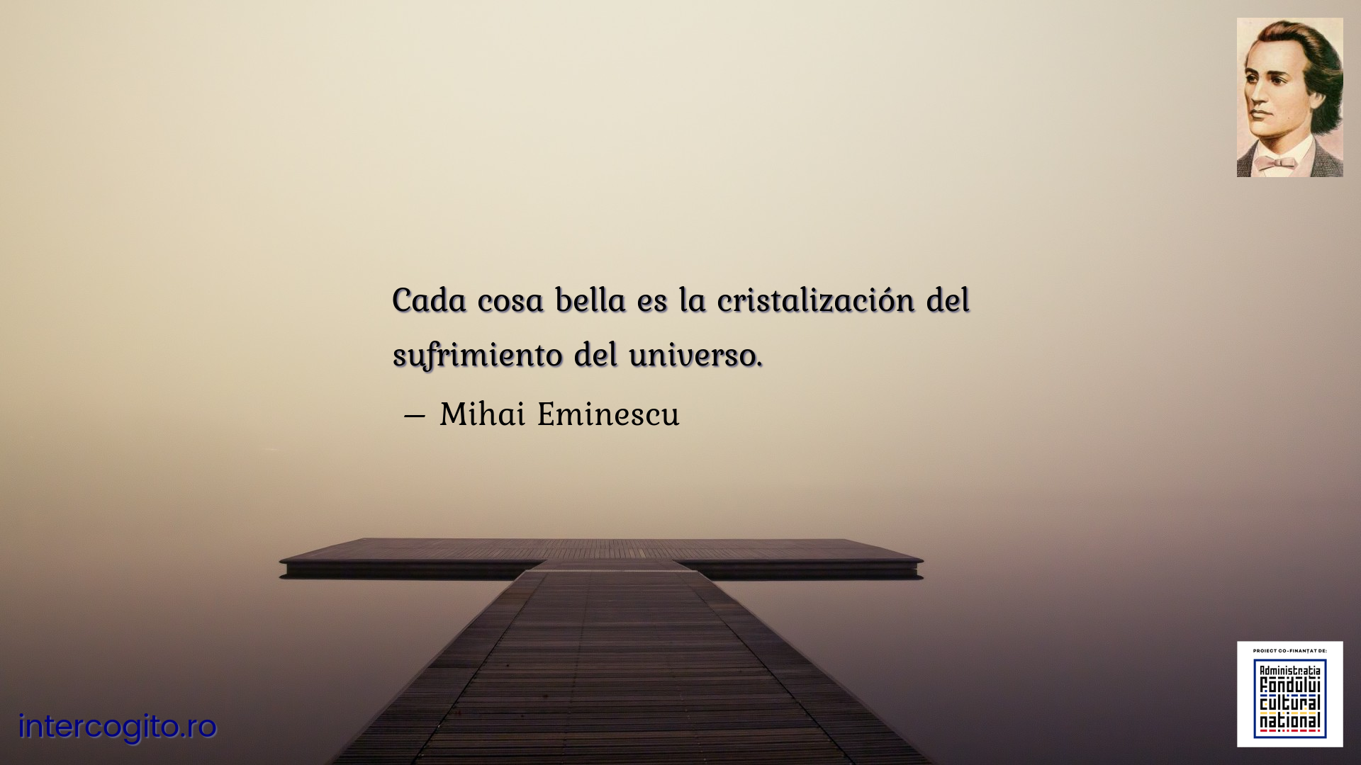 Cada cosa bella es la cristalización del sufrimiento del universo.