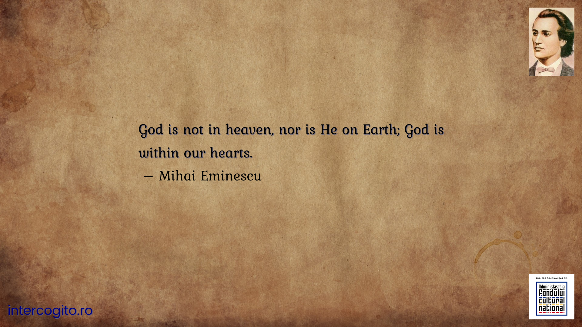 God is not in heaven, nor is He on Earth; God is within our hearts.