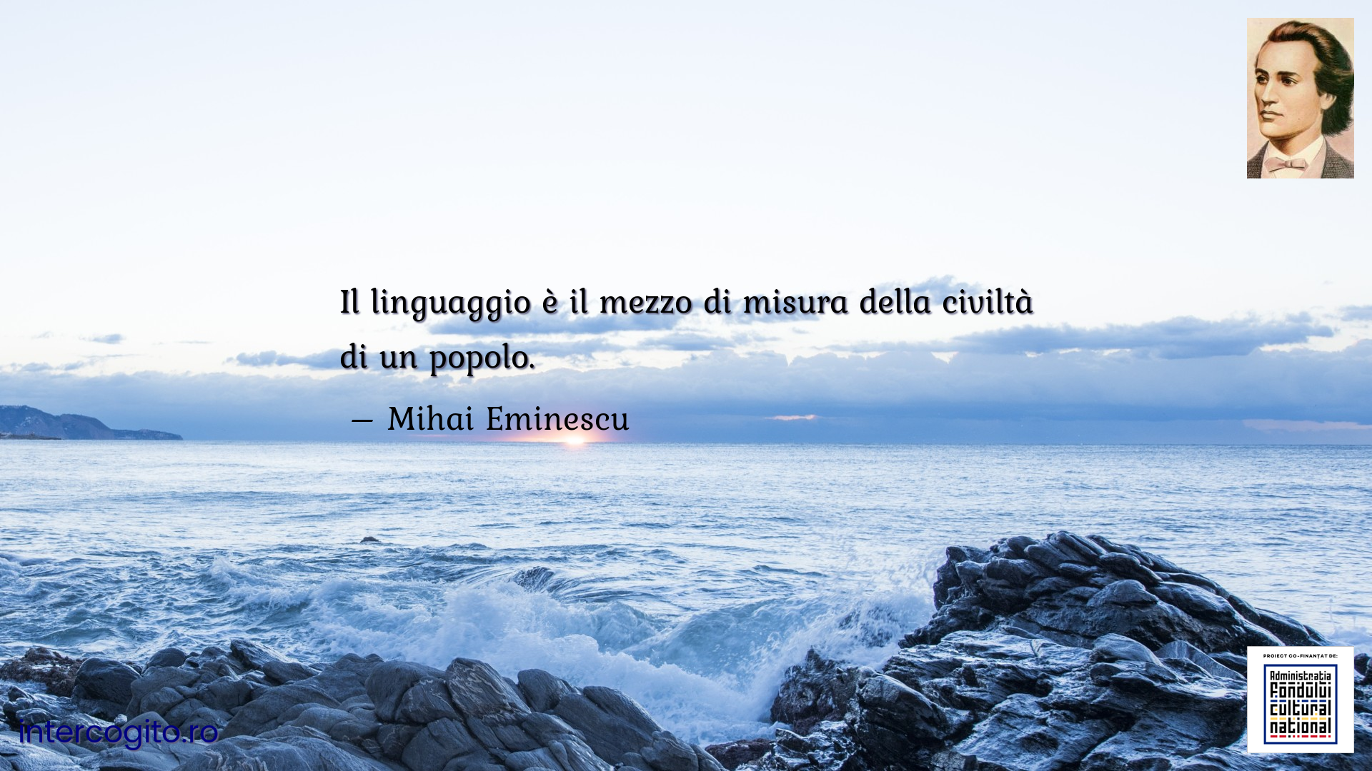 Il linguaggio è il mezzo di misura della civiltà di un popolo.