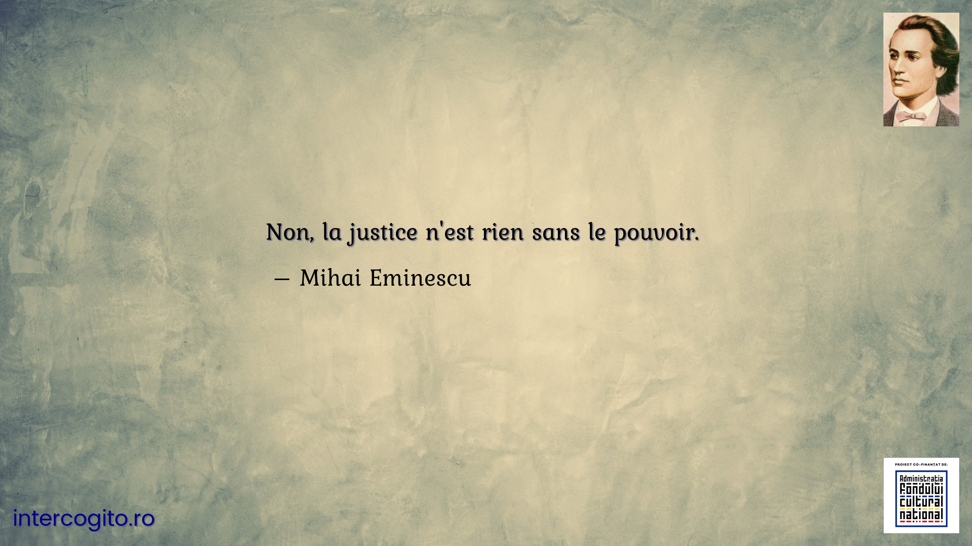 Non, la justice n'est rien sans le pouvoir. 