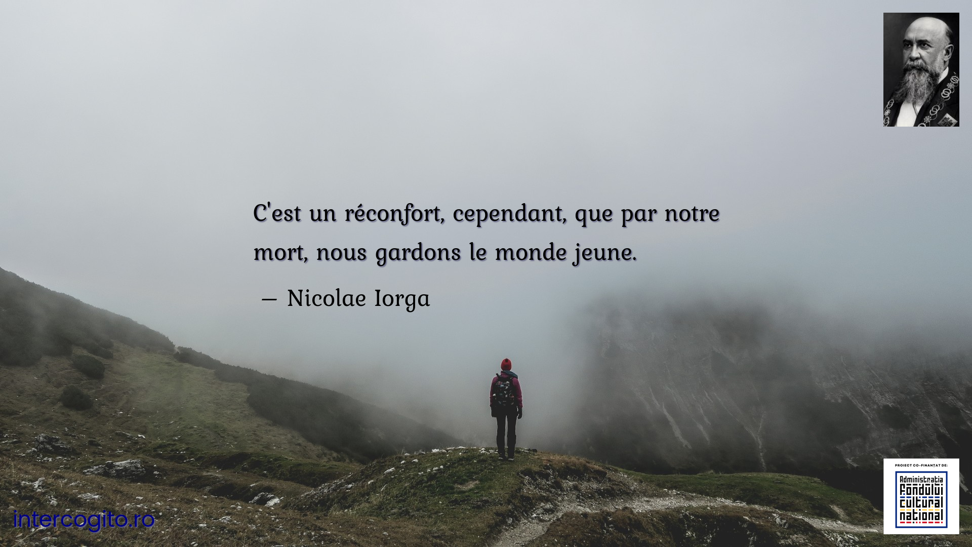 C'est un réconfort, cependant, que par notre mort, nous gardons le monde jeune.