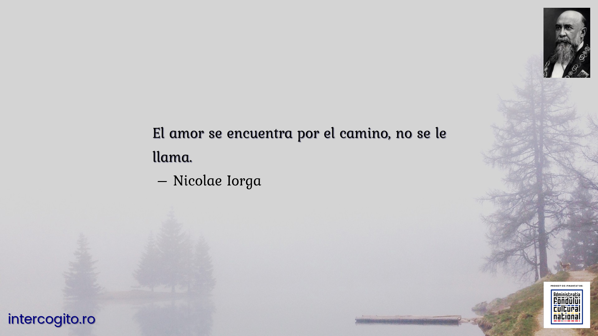 El amor se encuentra por el camino, no se le llama.