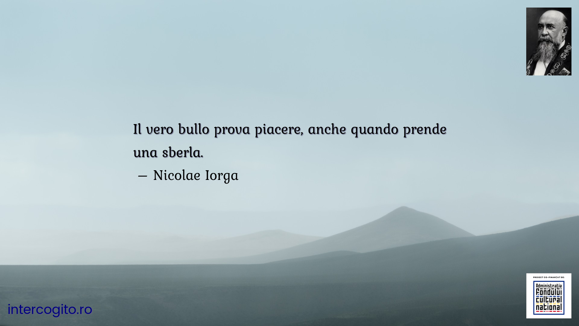 Il vero bullo prova piacere, anche quando prende una sberla.