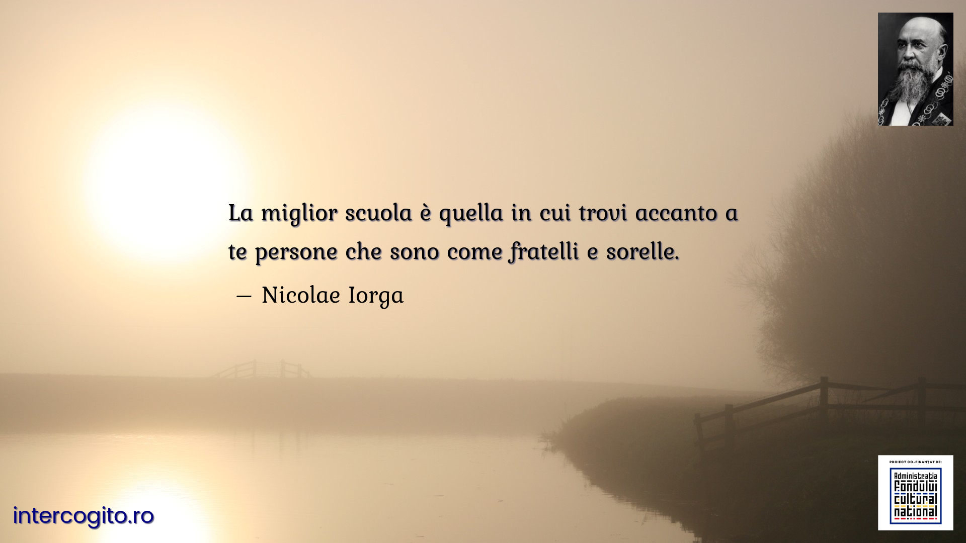 La miglior scuola è quella in cui trovi accanto a te persone che sono come fratelli e sorelle.