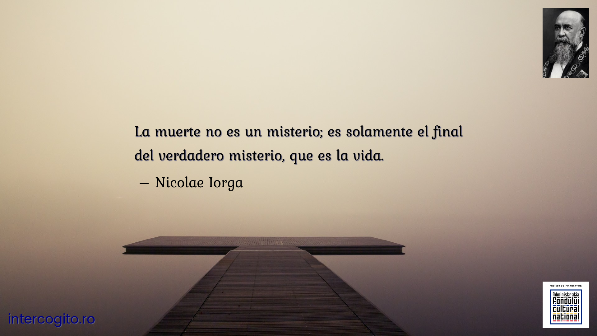 La muerte no es un misterio; es solamente el final del verdadero misterio, que es la vida.