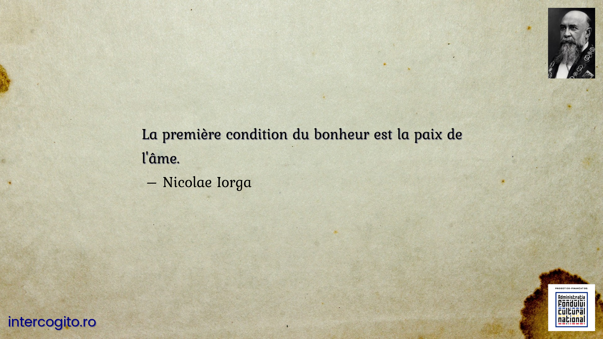 La première condition du bonheur est la paix de l'âme. 