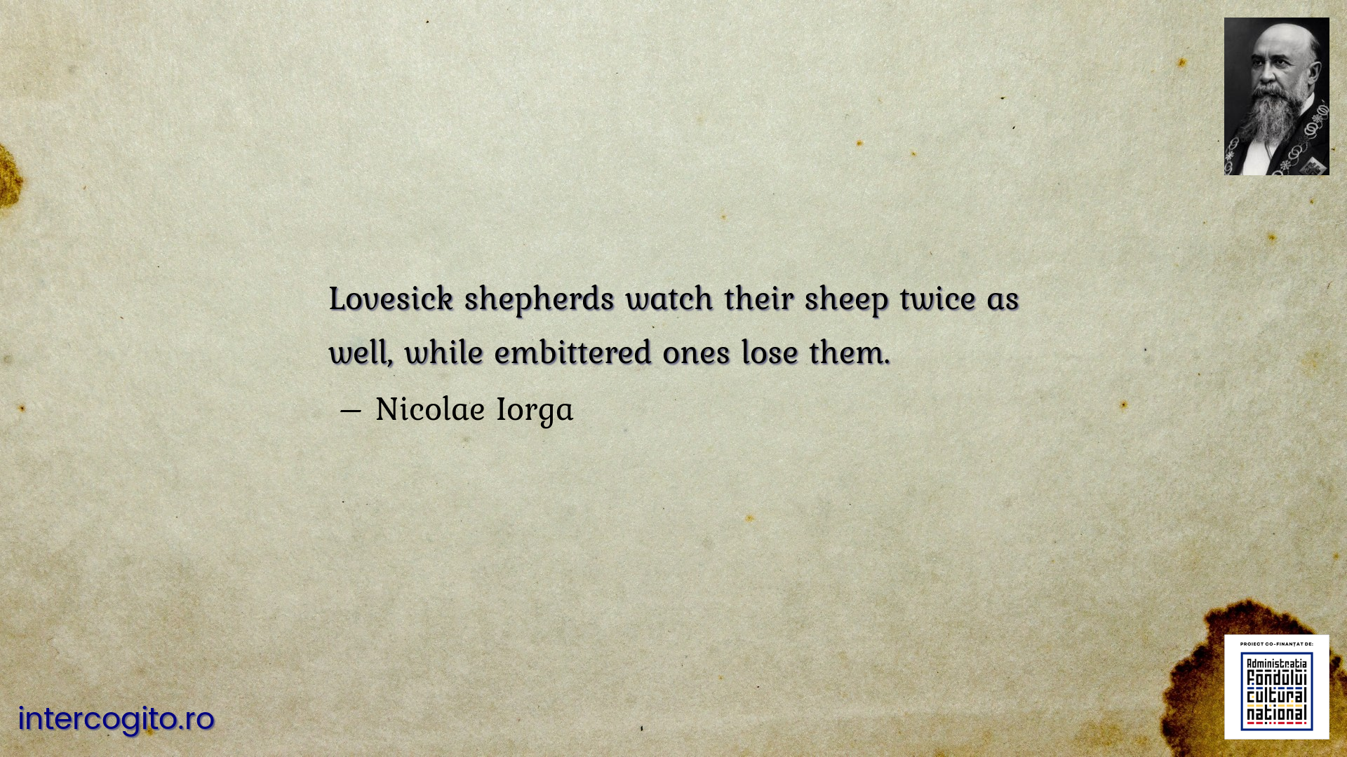 Lovesick shepherds watch their sheep twice as well, while embittered ones lose them.