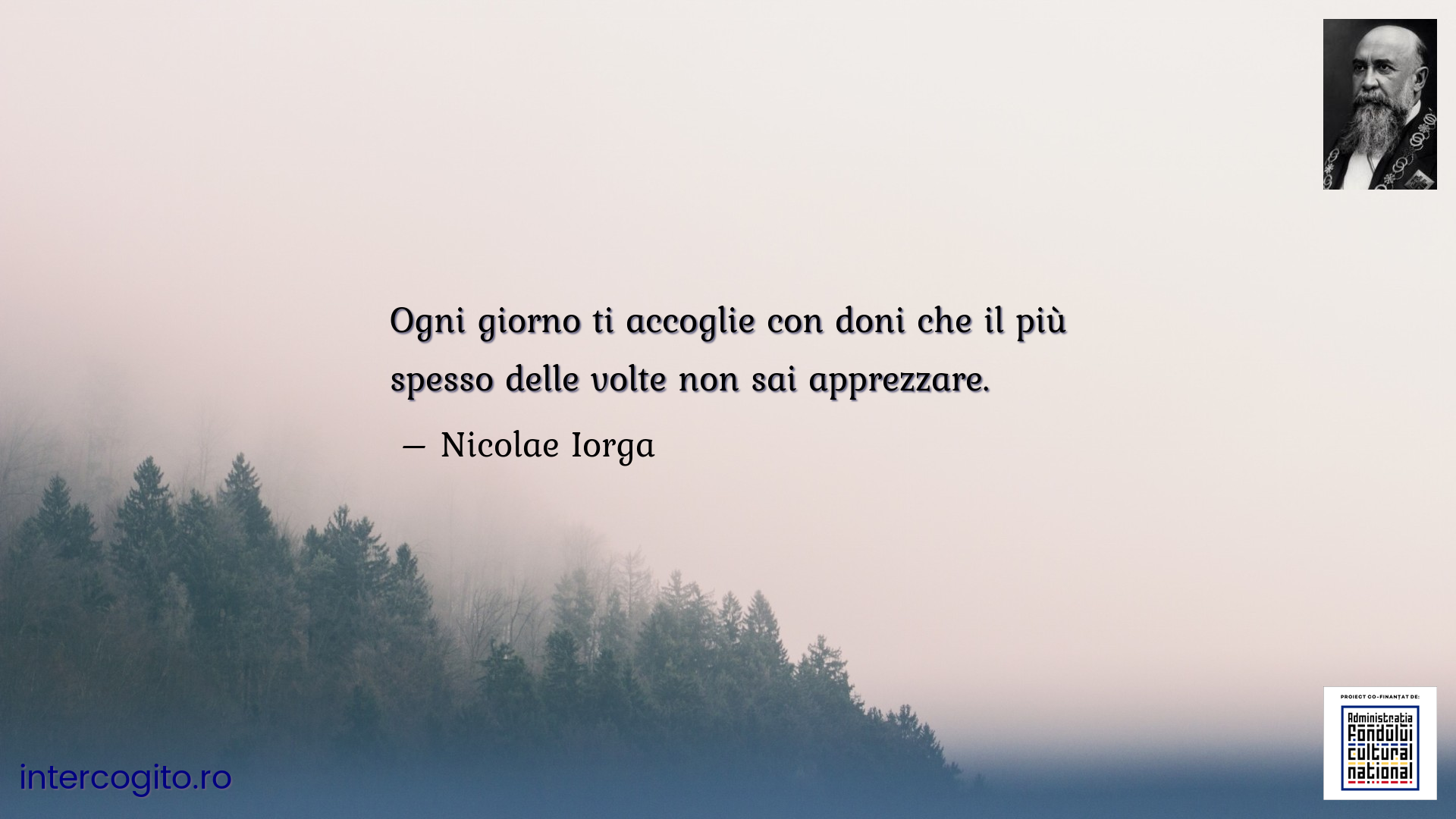 Ogni giorno ti accoglie con doni che il più spesso delle volte non sai apprezzare.