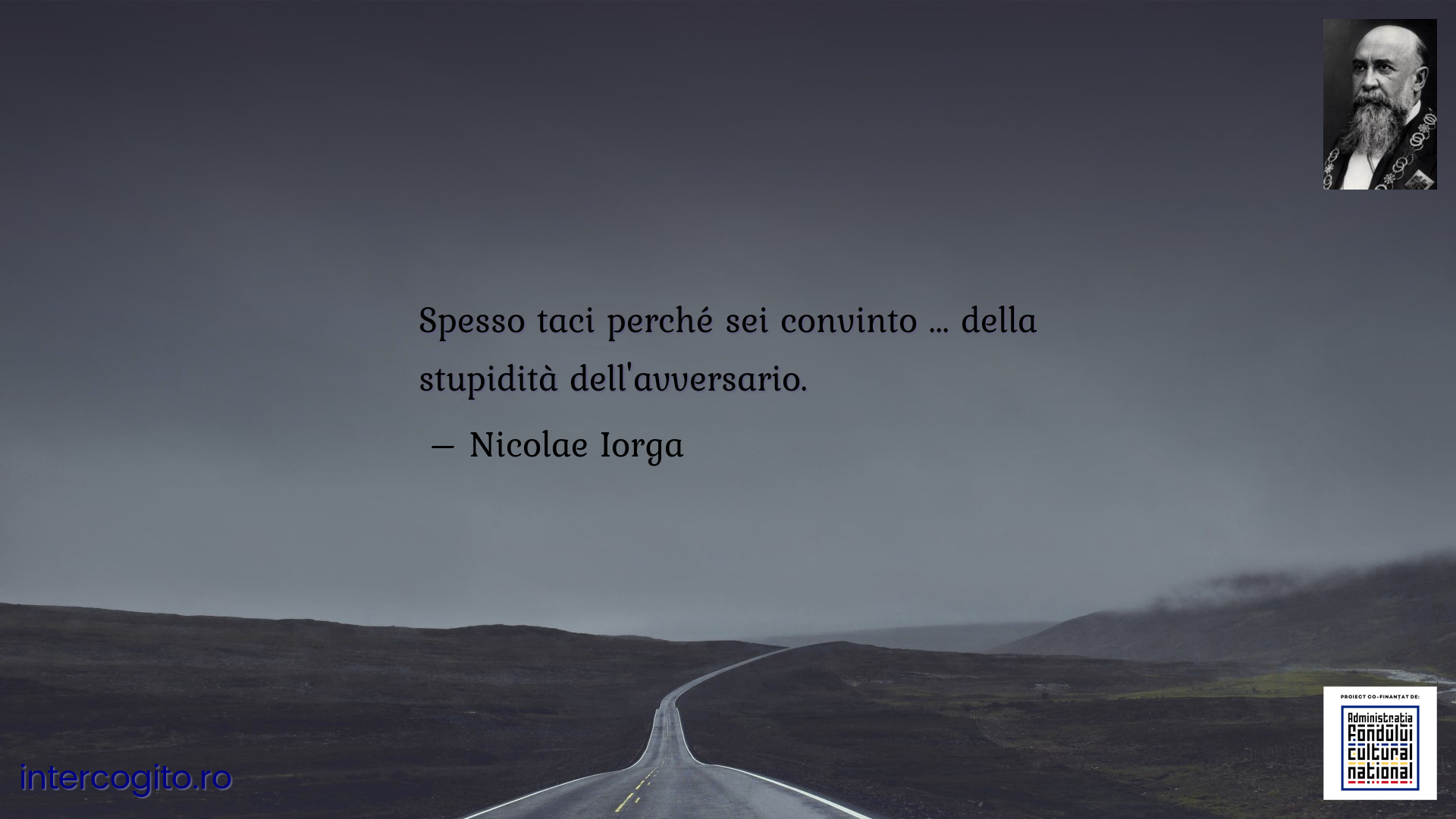 Spesso taci perché sei convinto ... della stupidità dell'avversario.