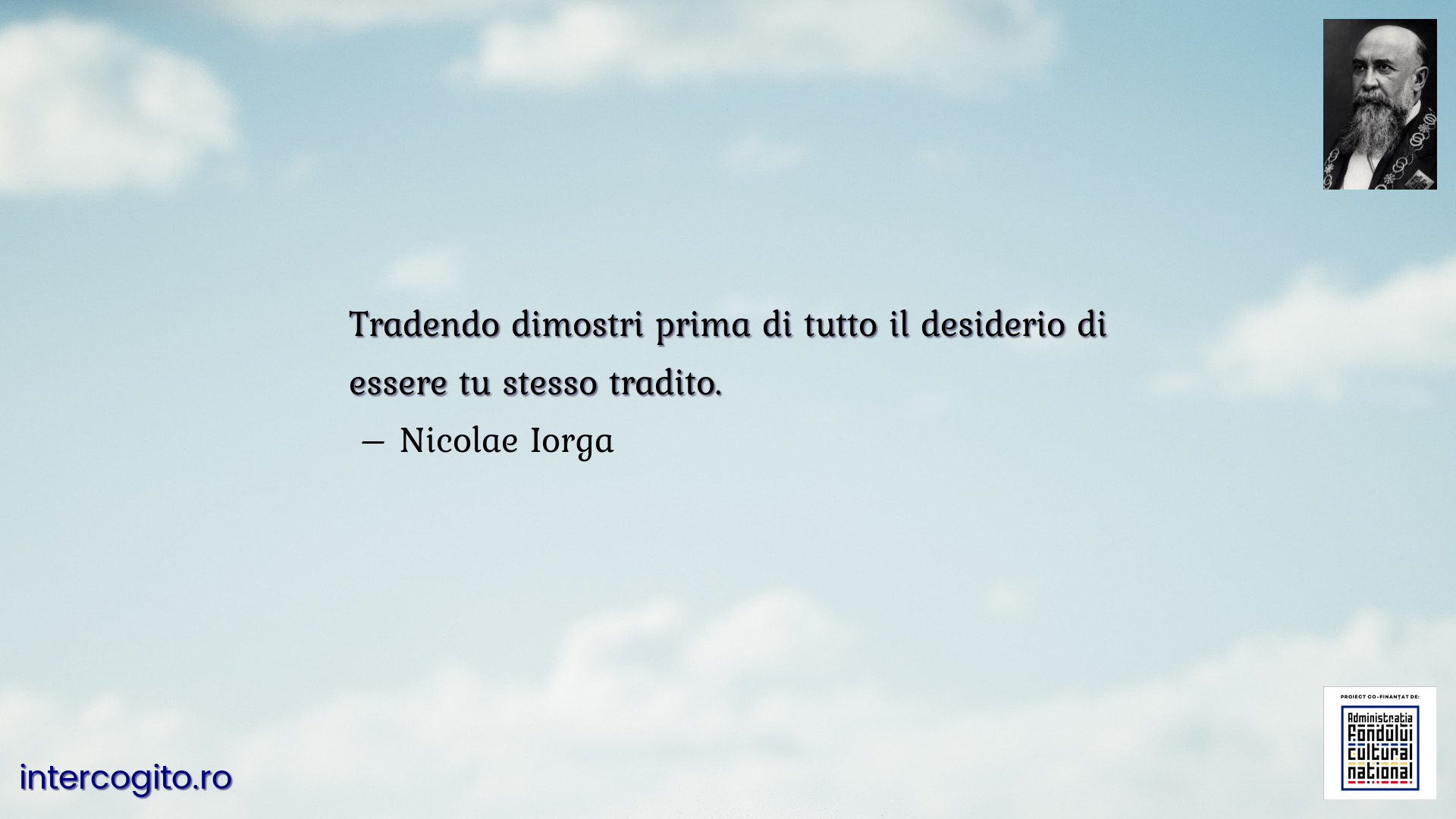 Tradendo dimostri prima di tutto il desiderio di essere tu stesso tradito.