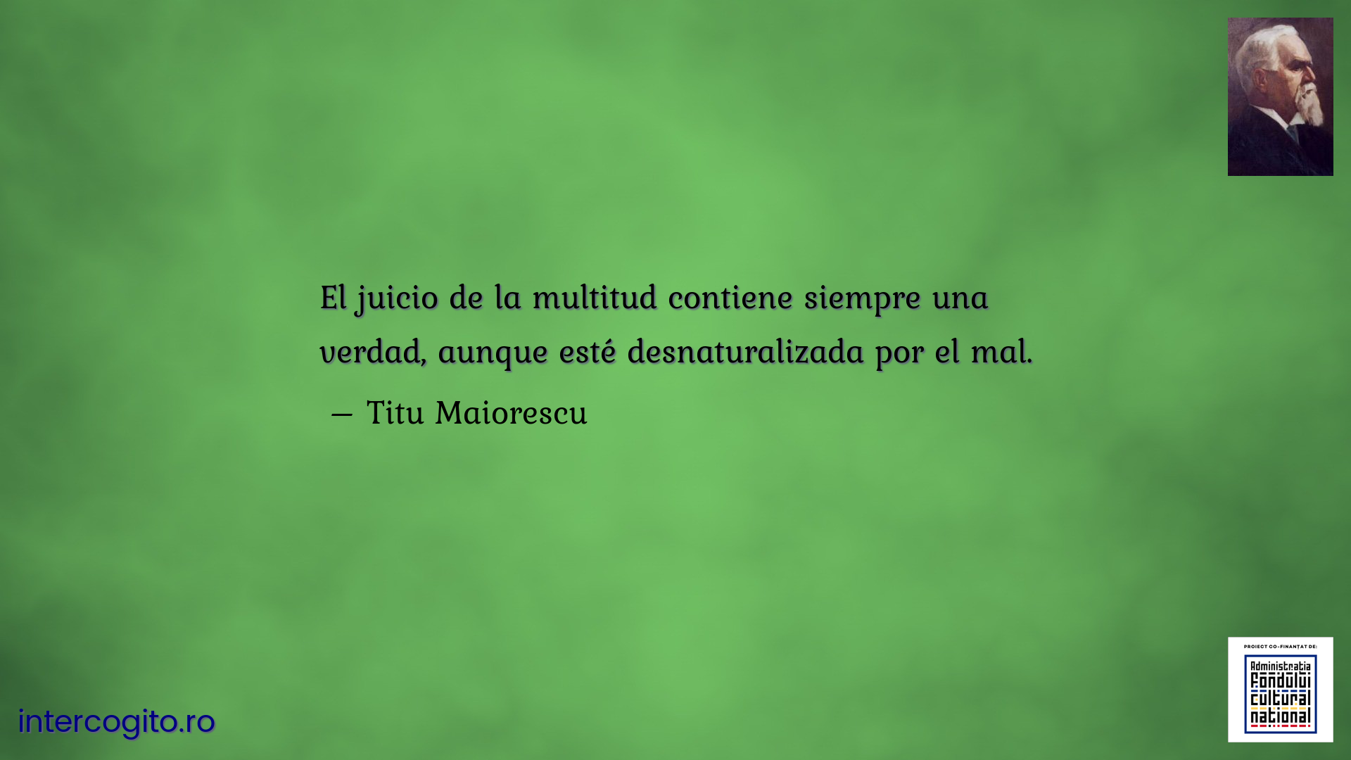 El juicio de la multitud contiene siempre una verdad, aunque esté desnaturalizada por el mal.