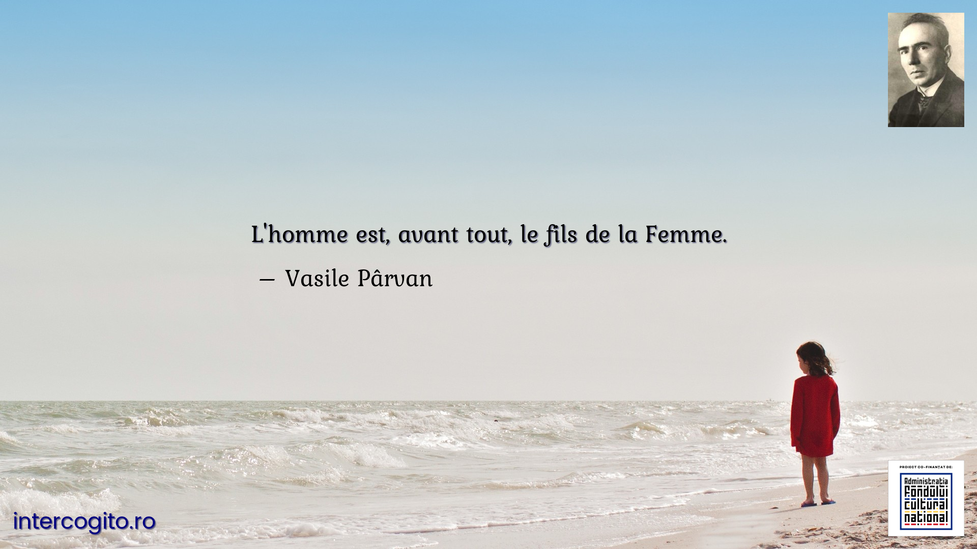 L'homme est, avant tout, le fils de la Femme.